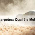 limpeza de carpetes qual é a melhor maneira